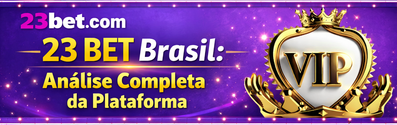 Banner da 23bet Brasil com texto análise completa da plataforma 23 bet